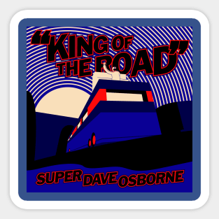 Comedy Legend Super Dave Osborne : King of The Road Sticker